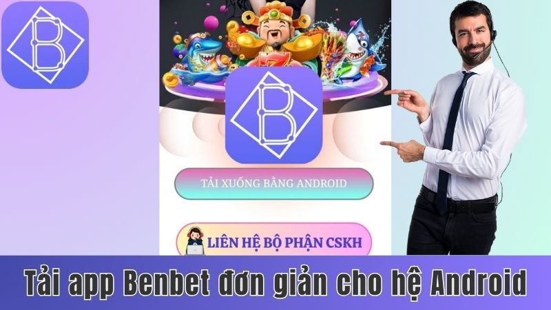 Tải app Benbet đơn giản cho hệ Android